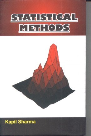 Statistical Methods (9788185771540) by Kapil Sharma