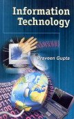 Information Technology (9788185771663) by Praveen Gupta