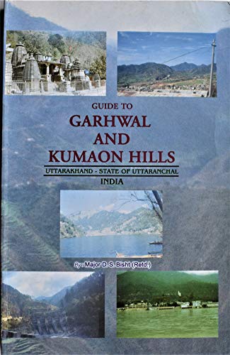 Stock image for Guide to Garhwal and Kumaon Hills Uttarakhand State of Uttaranchal India for sale by Yak and Yeti Books