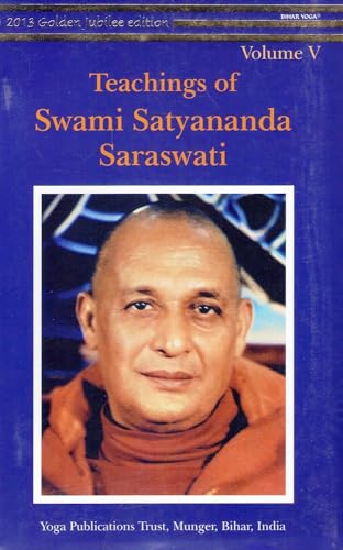 Teachings Of Swami Satyananda Saraswati-V/ Second Edition Volume V (9788185787060) by Swami Satyananda Saraswati
