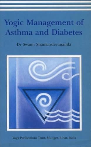 Beispielbild fr Yogic Management of Asthma and Diabetes zum Verkauf von Front Cover Books