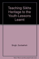 Stock image for Teaching Sikhs Heritage to the Youth - Lessons Learnt for sale by Books Puddle