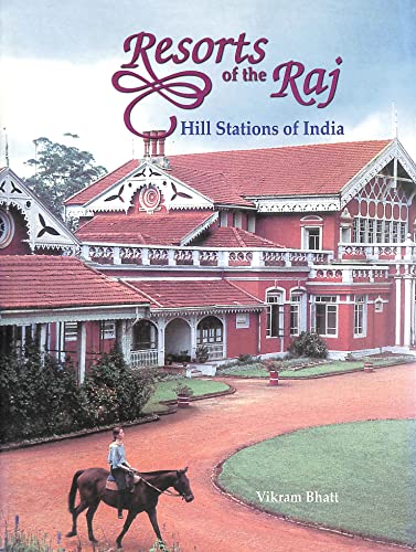 Beispielbild fr RESORTS OF THE RAJ. HILL STATIONS OF INDIA. zum Verkauf von Burwood Books