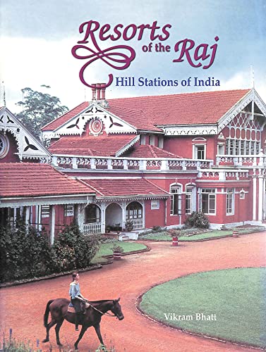9788185822419: Resorts of the Raj: Hill stations of India