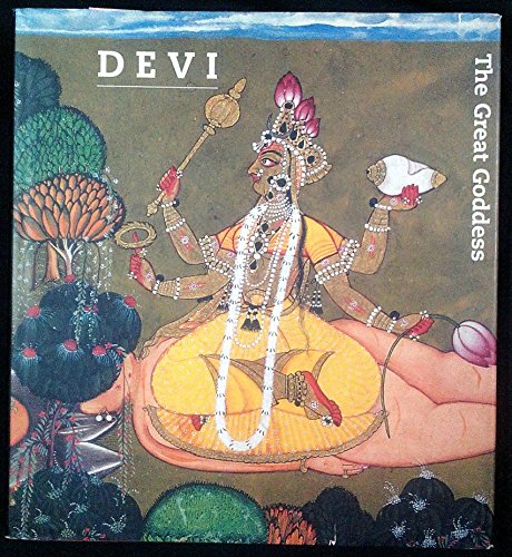 Beispielbild fr DEVI, THE GREAT GODDESS : FEMALE DIVINITY IN SOUTH ASIAN ART zum Verkauf von Second Story Books, ABAA