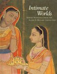 Stock image for Intimate Worlds: Indian Painting from the Alvin O. Bellak Collection for sale by Books in my Basket