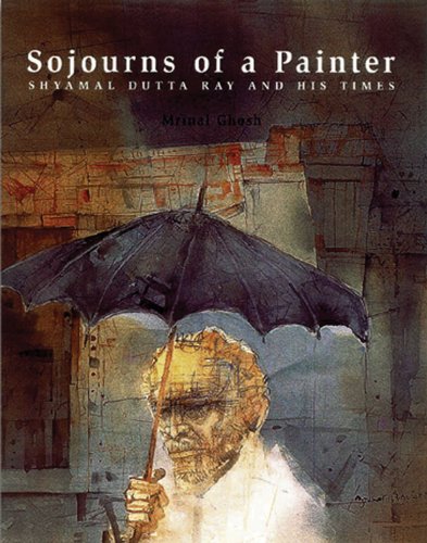 9788185822860: Sojourns of a Painter: Shyamal Dutta Ray and His Times