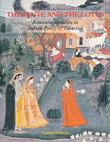 9788185822891: The Flute and the Lotus Romantic Moments in Indian Poetry & Painting