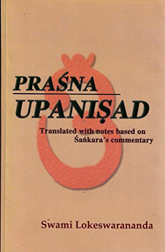 Stock image for Prasna Upanishad: Translated and with notes based on Shankara's commentary for sale by GF Books, Inc.