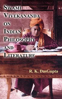 Stock image for Swami Vivekananda on Indian Philosophy and Literat by Dasgupta R.k-English-Ramakrishna Mission Institute Of Culture Golpark for sale by Books Puddle