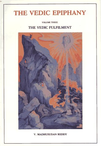 Stock image for Vedic Epiphany, Volume 3: Vedic Fulfillment for sale by Books From California