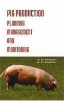 9788185860954: Pig Production ; Planning Management and Monitoring