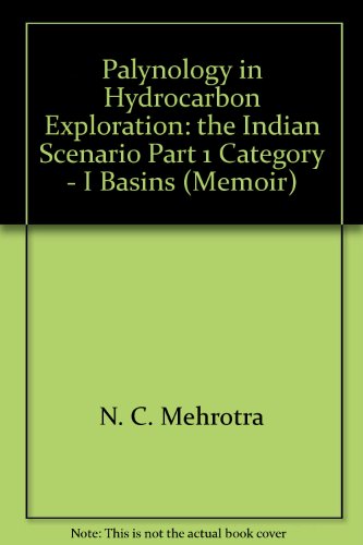 9788185867496: Palynology in Hydrocarbon Exploration: the Indian Scenario Part 1 Category - I Basins (Memoir)