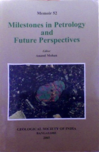 Stock image for Milestones in Petrology and Future Perspectives: Memoir 52 for sale by Vedams eBooks (P) Ltd