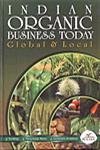 Stock image for Indian Organic Business Today: Global & Local for sale by Books in my Basket