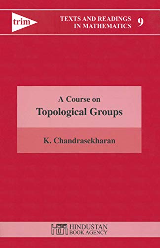 9788185931104: A Course on Topological Groups: 9 (Texts and Readings in Mathematics)