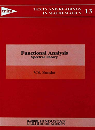 9788185931142: Functional Analysis: Spectral Theory: 13 (Texts and Readings in Mathematics)