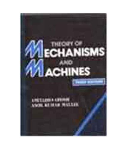 9788185938936: THEORY OF MECHANISMS AND MACHINES, 3RD ED. [Paperback] [Jan 01, 2011] Amitabha Ghosh and Asok Kumar Mallik