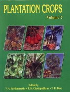 9788185971919: Plantation Crops Volume 2 (2) [Hardcover] [Jan 01, 2005] V. A. Parthasarathy; P. K. Chattopadhyay and T. K. Bose [Hardcover] [Jan 01, 2017] V. A. Parthasarathy; P. K. Chattopadhyay and T. K. Bose