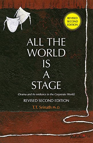 Stock image for All the World is a Stage - Drama and its evidence in the Corporate World for sale by Books Puddle