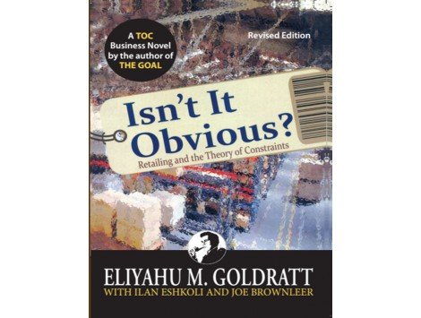 9788185984841: ISNT IT OBVIOUS? RETAILING AND THE THEORY OF CONSTRAINTS [Paperback] [Jan 01, 2017] Eliyahu M. Goldratt [Paperback] [Jan 01, 2017] Eliyahu M. Goldratt