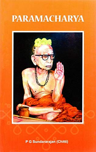 Stock image for Paramacharya: Life of Sri Chandrasekharendra Saraswathi of Sri Kanchi Kamakoti Peetam for sale by GF Books, Inc.