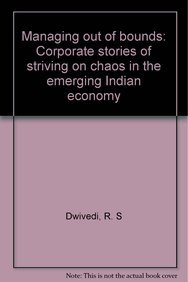 9788185989198: Managing out of bounds: Corporate stories of striving on chaos in the emerging Indian economy