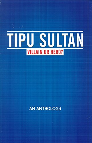 Stock image for Tipu Sultan: villain or hero - an anthology, preface by Sita Ram Goel for sale by Books in my Basket