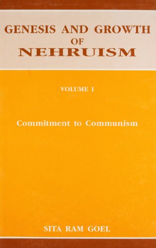 9788185990118: Genesis and growth of Nehruism, Vol.1: commitment to communism