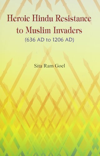 Stock image for Heroic Hindu resistance to Muslim invaders, 636 AD to 1206 AD for sale by Books in my Basket