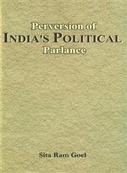 9788185990255: Perversion of India's political parlance [Paperback] [Jan 01, 1995] Goel, Sita Ram (1921-2003)