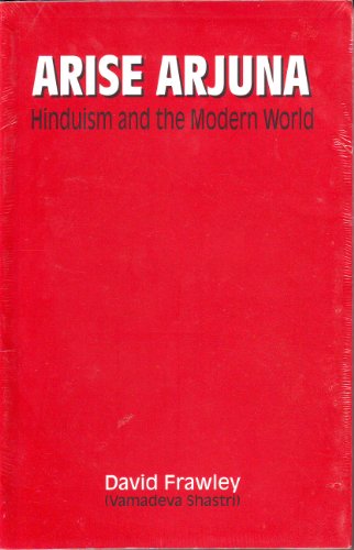 Imagen de archivo de Arise Arjuna: Hinduism and the modern world a la venta por Books From California