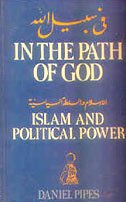 In the Path of God ; Islam and Political Power (9788185990705) by Daniel Pipes