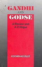 Gandhi and Godse: A review and a critique - Koenraad Elst