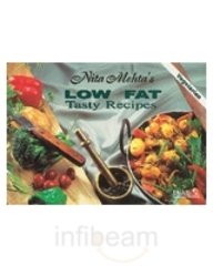 Nita Mehta's Indian Low Fat Tasty Recipes (9788186004982) by Mehta