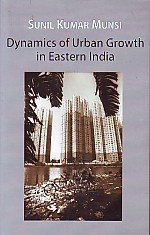 9788186017760: Dynamics of Urban Growth in Eastern India [Hardcover]