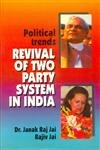 9788186030165: Political trends: Revival of two party system in India : ruling vs. combined opposition