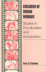 9788186030424: Children of Indian Nomads: Studies in Enculturation and Socialization