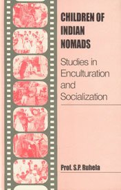 Stock image for Children of Indian Nomads: Studies in Enculturation and Socialization for sale by Books in my Basket