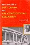 Stock image for Rise and Fall of Deve Gowda and the Constitutional Breakdown for sale by Books Puddle