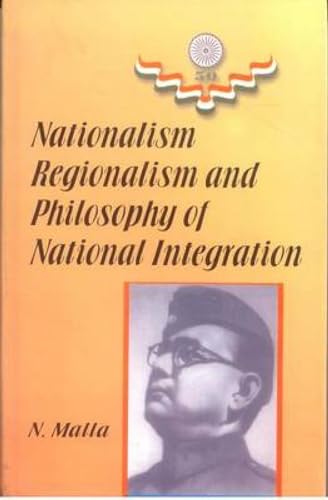 Stock image for Nationalism, Regionalism, and Philosophy of National Integration for sale by ThriftBooks-Atlanta