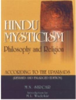 Stock image for Hindu Mysticism Philosophy and Religion: According to the Upanishads (Revised and Englarged Edition) for sale by Heisenbooks