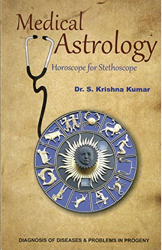 Stock image for A Book on Medical Astrology ; Horoscope for Stethoscope : Diagnosis of Diseases and Problems in Progeny and their Remedies for sale by dsmbooks