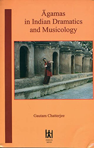 Stock image for Agamas in Indian Dramatics and Musicology for sale by Vedams eBooks (P) Ltd