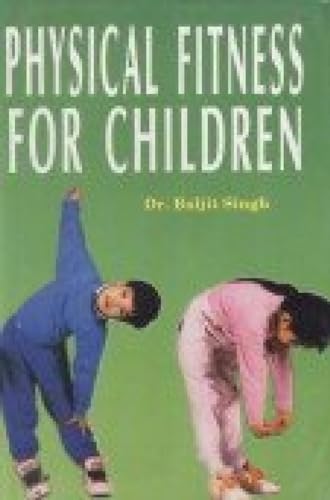 Stock image for Physical Fitness for Children for sale by Vedams eBooks (P) Ltd