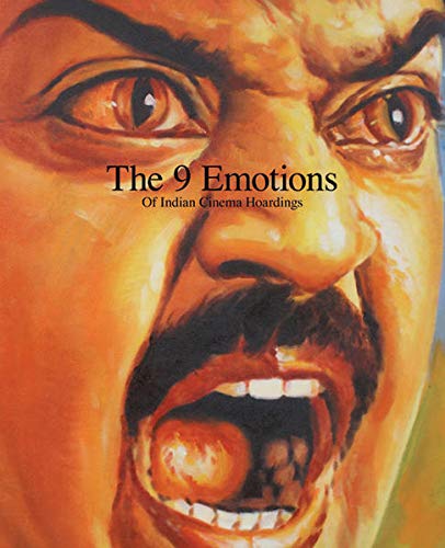 The 9 Emotions: Of Indian Cinema Hoardings - Rao, Sirish,Geetha, V.