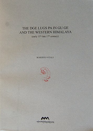 Imagen de archivo de The dGe lugs pa in Gu ge and the Western Himalaya (15th-17th century) a la venta por Garudabooks