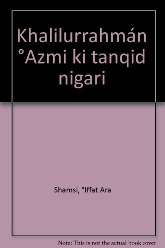 Stock image for Khalilurrahm?n Azmi Ki Tanqid Nigari for sale by Books Puddle