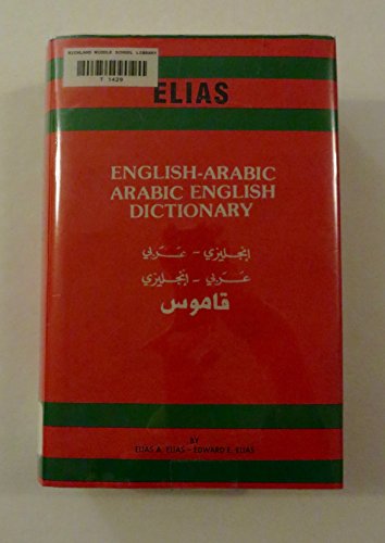 Stock image for Elias English-Arabic, Arabic-English Dictionary = Inklizi-Arabi, Arabi-Inklizi Qamus for sale by Majestic Books