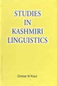 Stock image for Studies in Kashmiri Linguistics for sale by Vedams eBooks (P) Ltd